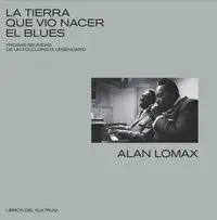 La Tierra que Vio Nacer el Blues