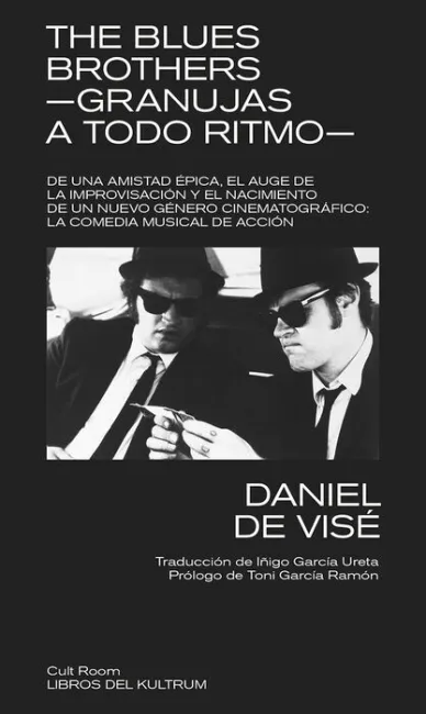 The Blues Brothers. Granujas a Todo Ritmo