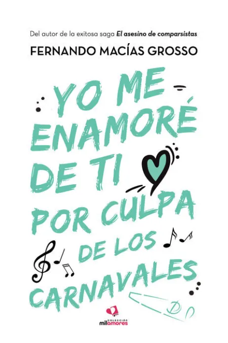 Yo me Enamoré de Ti por Culpa de los Carnavales