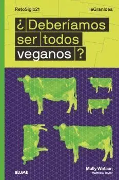 ¿Deberíamos Ser Todos Veganos? -Lagranidea