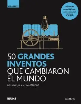 50 Grandes Inventos que Cambiaron el Mundo Guia Breve