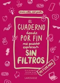El Cuaderno Donde por Fin me Puedo Expresar sin Filtros