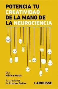 Potencia tu Creatividad de la Mano de la Neurociencia