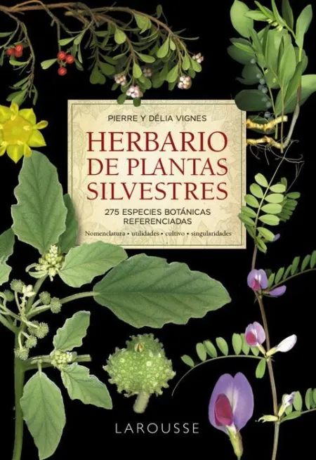 Herbario de Plantas Silvestres. 275 Especies Botanicas Referenciadas