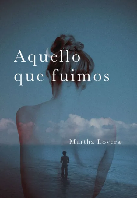 Aquello que Fuimos