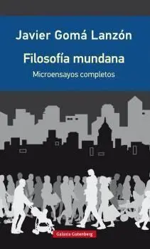 Filosofía Mundana. Microensayos Reunidos