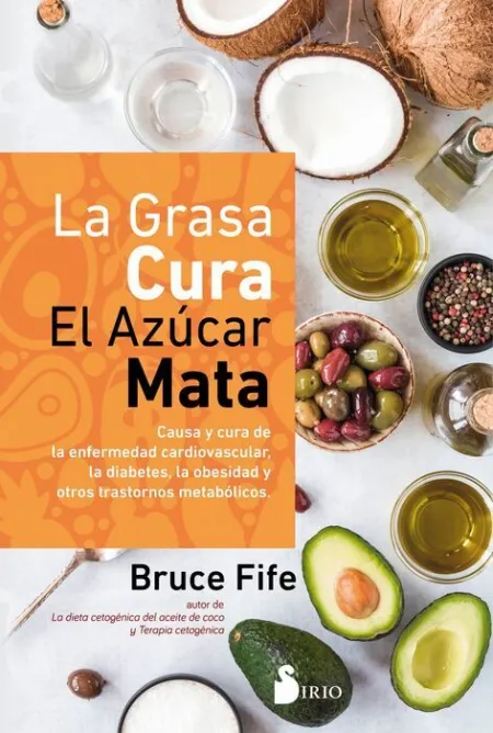La Grasa Cura, el Azúcar Mata