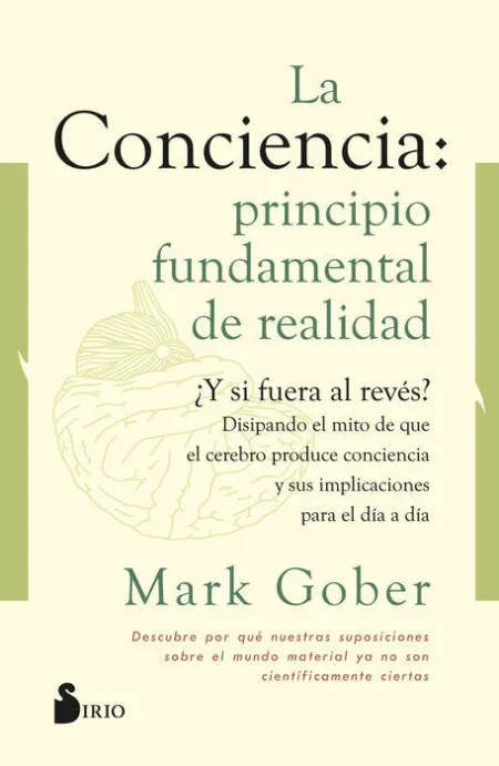 La Conciencia: Principio Fundamental de Realidad