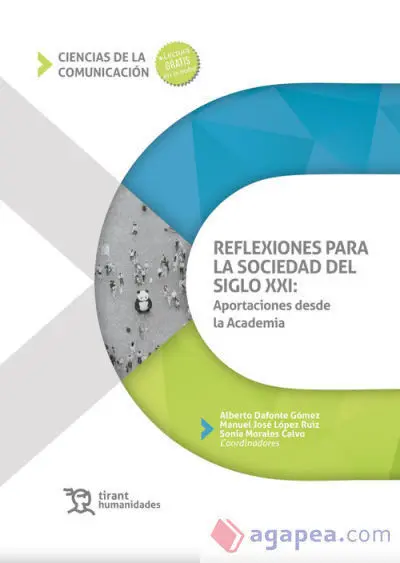 Reflexiones para la Sociedad del Siglo Xxi: Aportaciones Desde la Academia