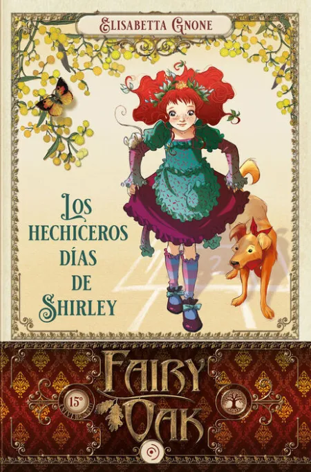 Los Hechiceros Dias de Shirley. Fairy Oak /5