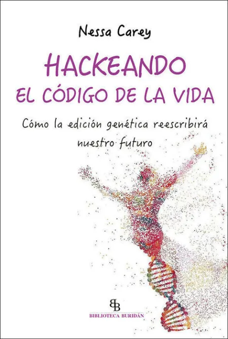 Hackeando el Cã?Â³Digo de la Vida