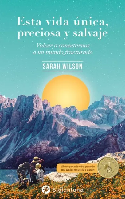 Esta Vida Única, Preciosa y Salvaje