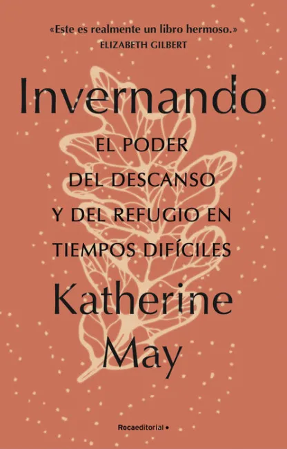 Invernando. El Poder del Descanso y del Refugio en Tiempos Difíciles