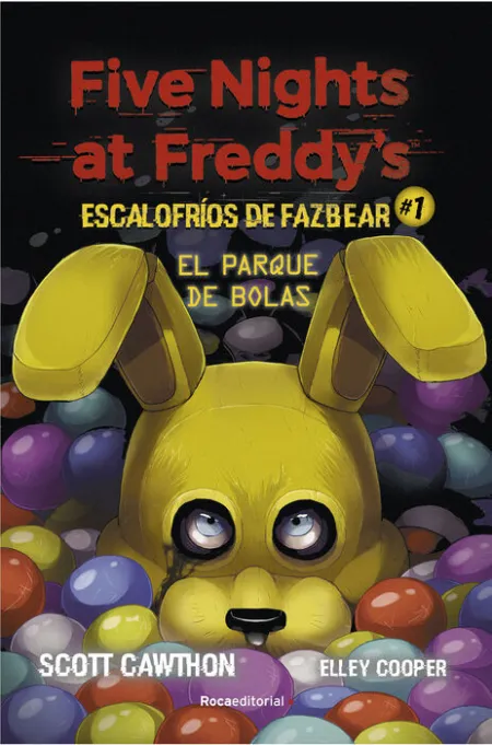 Five Nights At FreddyS. Escalofríos de Fazbear #1. El Parque de Bolas