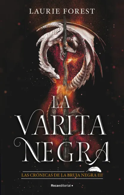 La Varita Negra. Las Crónicas de la Bruja Negra Iii