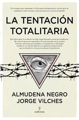 Tentación Totalitaria, la
