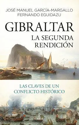 Gibraltar. La Segunda Rendición