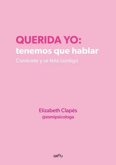 Querida Yo: Tenemos que Hablar