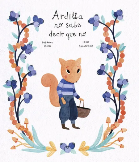 Ardilla no Sabe Decir que no