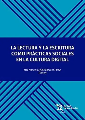 La Lectura y la Escritura Como Prácticas Sociales en la Cultura Digital