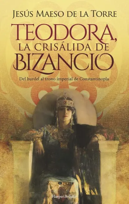 Teodora, la Crisálida de Bizancio