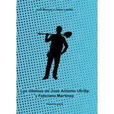 Los Dilemas de Jose Antonio Utrilla y Feliciano Martinez. 2Ã?Âª