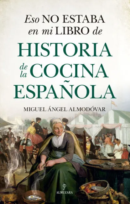 Eso no Estaba... hist. De la Cocina Española