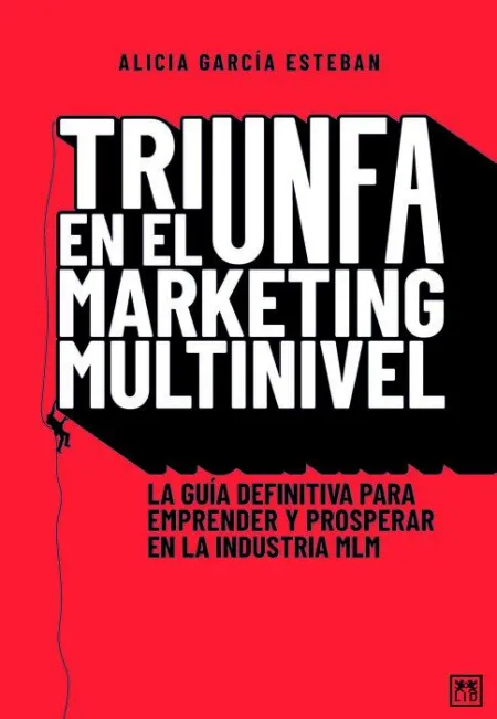 Triunfa en el Marketing Multinivel