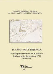 El Catastro de Ensenada: Nuevos Planteamientos en el Proceso de Elaboración del