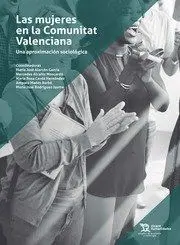 Las Mujeres en la Comunitat Valenciana. Una Aproximación Sociológica