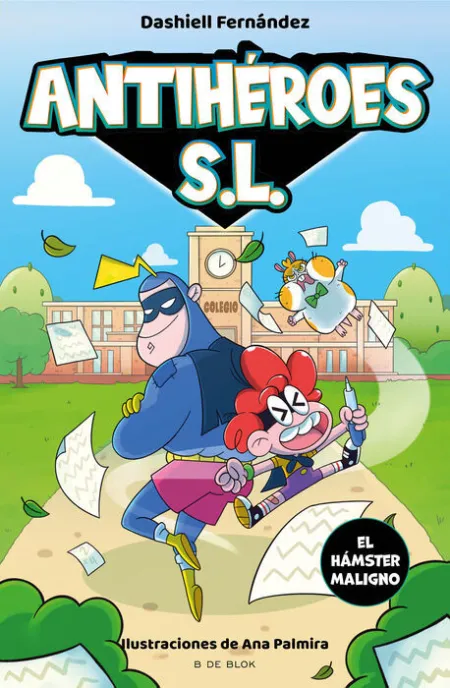 El Hámster Maligno (Antihéroes S. l. 1)