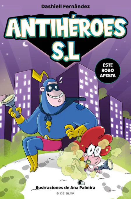 Este Robo Apesta (Antihéroes S. l. 2)