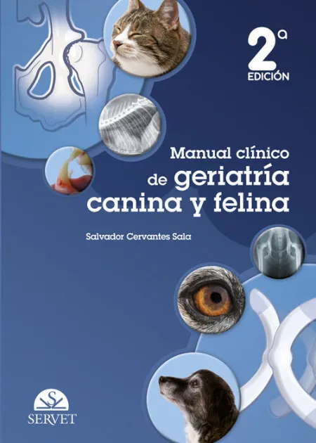 Manual Clínico de Geriatría Canina y Felina. 2. ª Edición