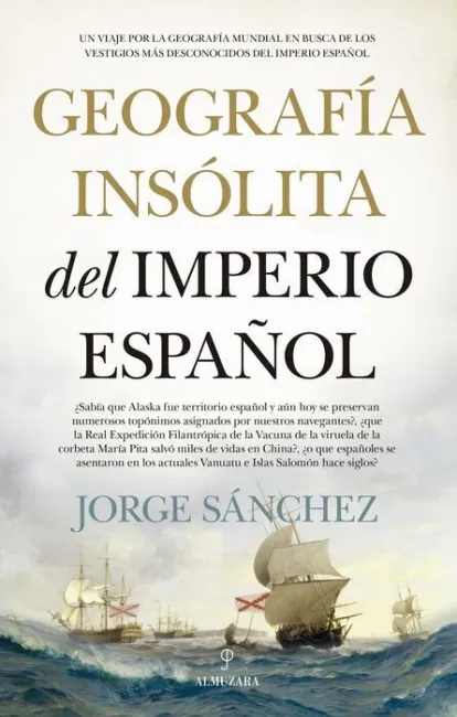 Geografía Insólita del Imperio Español