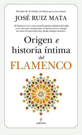 Origen e Historia Íntima del Flamenco
