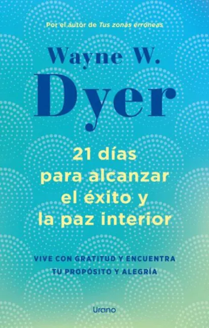 21 Días para Alcanzar el Éxito y la Paz Interior