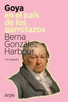Goya en el Pais de los Garrotazos