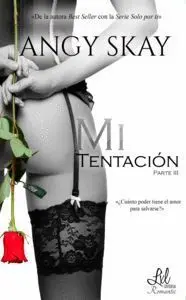 Mi Tentación -Trilogia: Parte Iii mi Obsesion