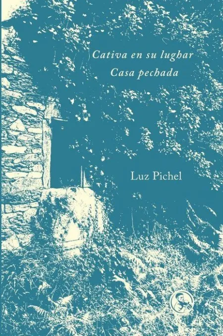 Cativa en Su Lughar / Casa Pechada