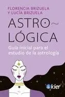 Astro-Lógica. Guía Inicial para el Estudio de la Astrología