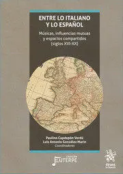 Entre lo Italiano y lo Español. Músicas, Influencias Mutuas y Espacios Compartid