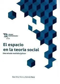 El Espacio en la Teoría Social. Una Mirada Multidisciplinar