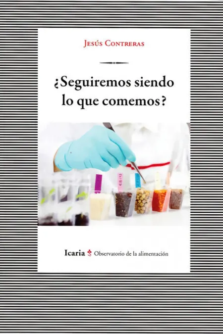 ¿Seguiremos Siendo lo que Comemos?