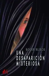 Una Desapariciã?Â³N Misteriosa