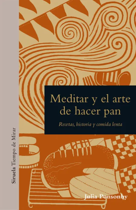 Meditar y el Arte de Hacer Pan