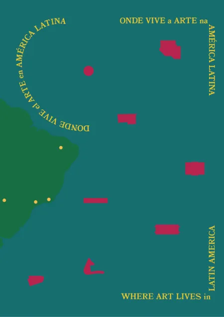 Onde Vive a Arte Na América Latina / Where Art Lives In Latin America