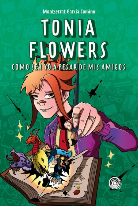 Tonia Flowers. Cómo Ser yo a Pesar de Mis Amigos