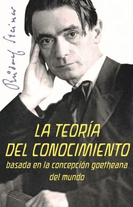 La Teoria del Conocimiento Basada en la Concepcion Goetheana del Mundo