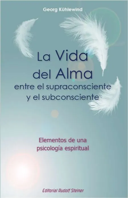 La Vida del Alma entre el Supraconsciente y el Subconsciente