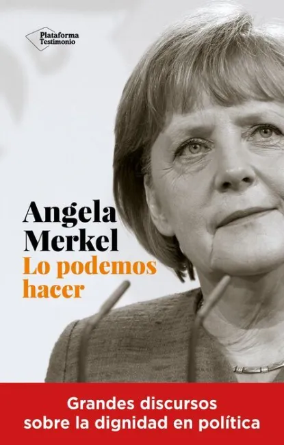 Angela Merkel. Lo Podemos Hacer